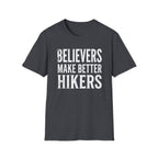 Believers Make Better Hikers T-Shirt