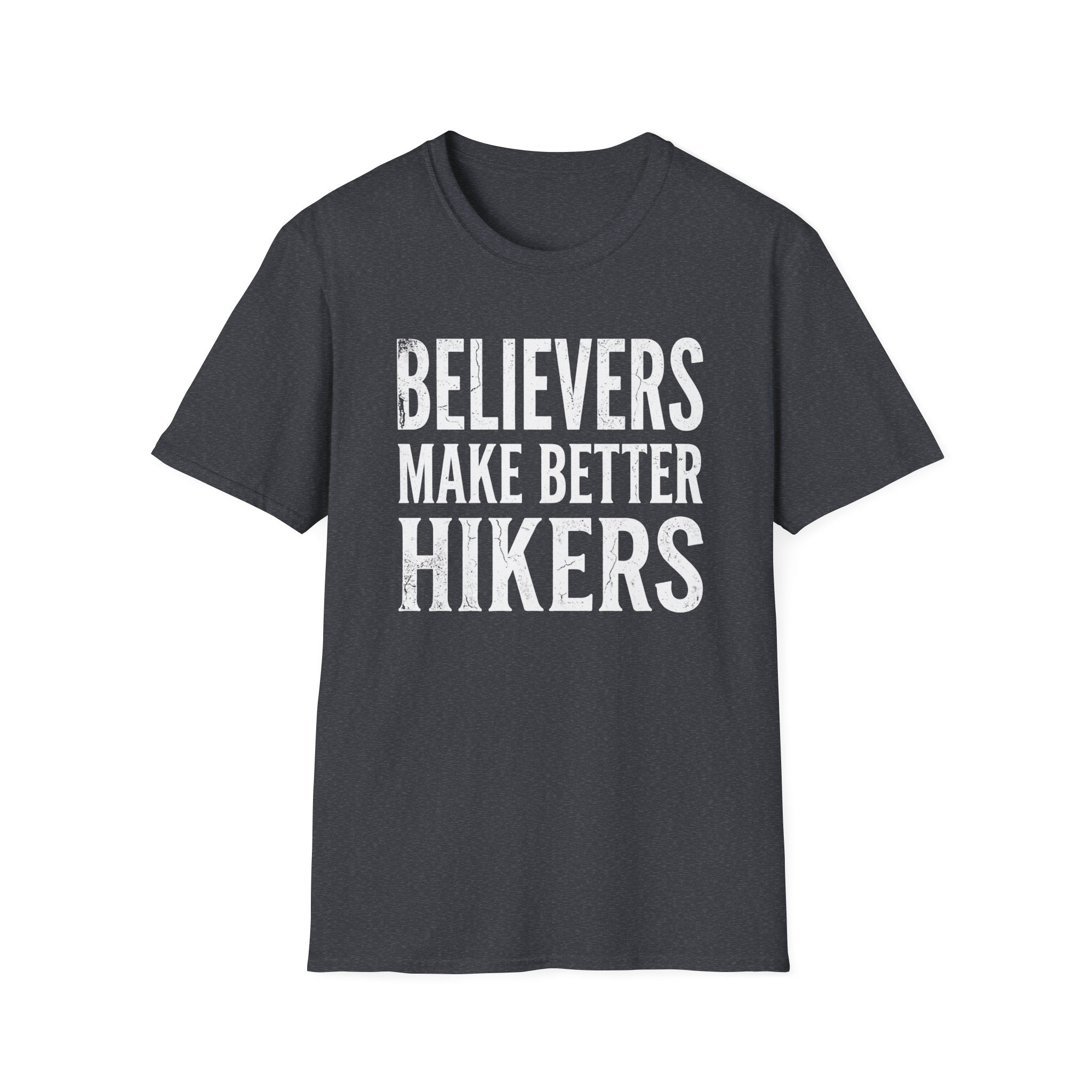 Believers Make Better Hikers T-Shirt