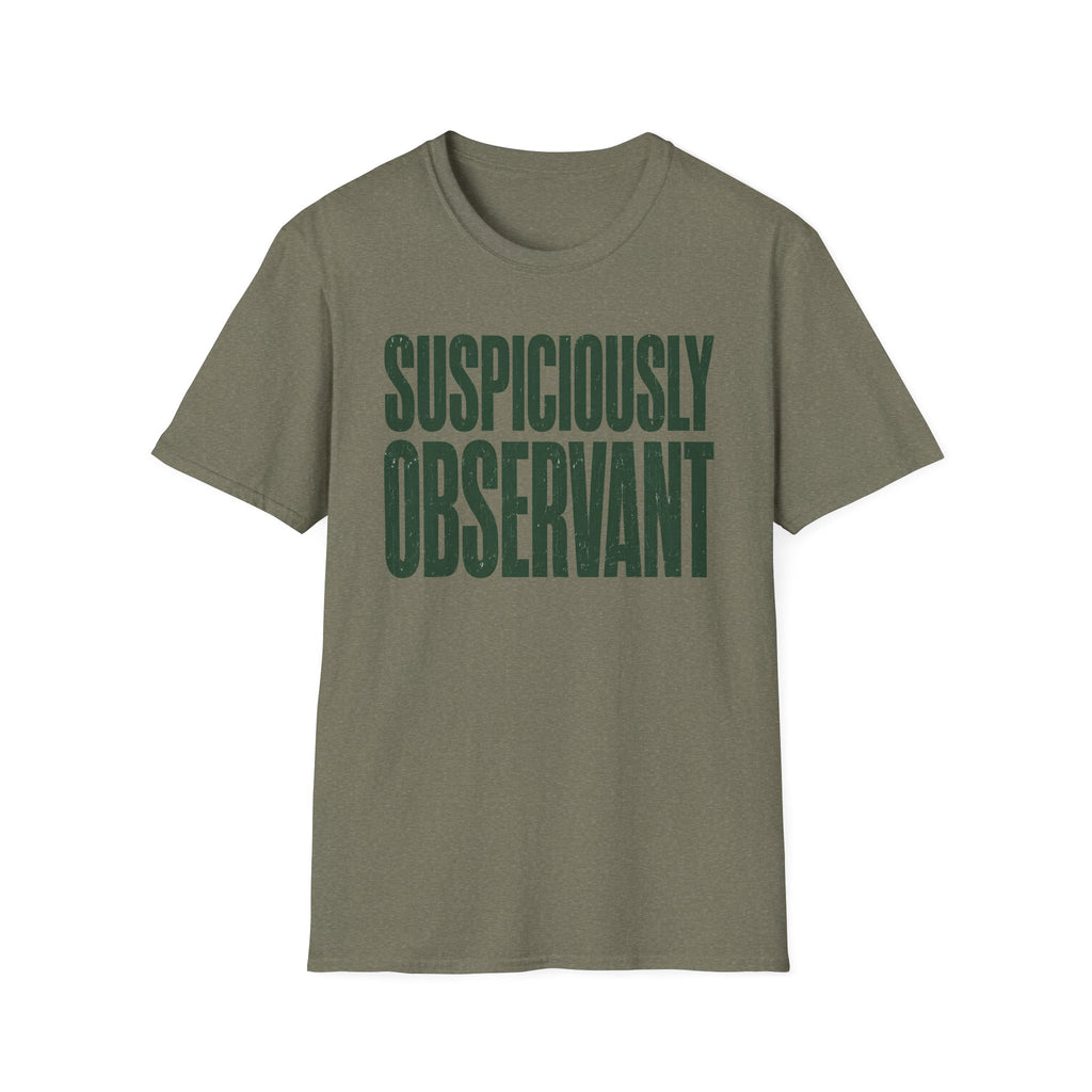Suspiciously Observant T-Shirt