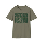Suspiciously Observant T-Shirt
