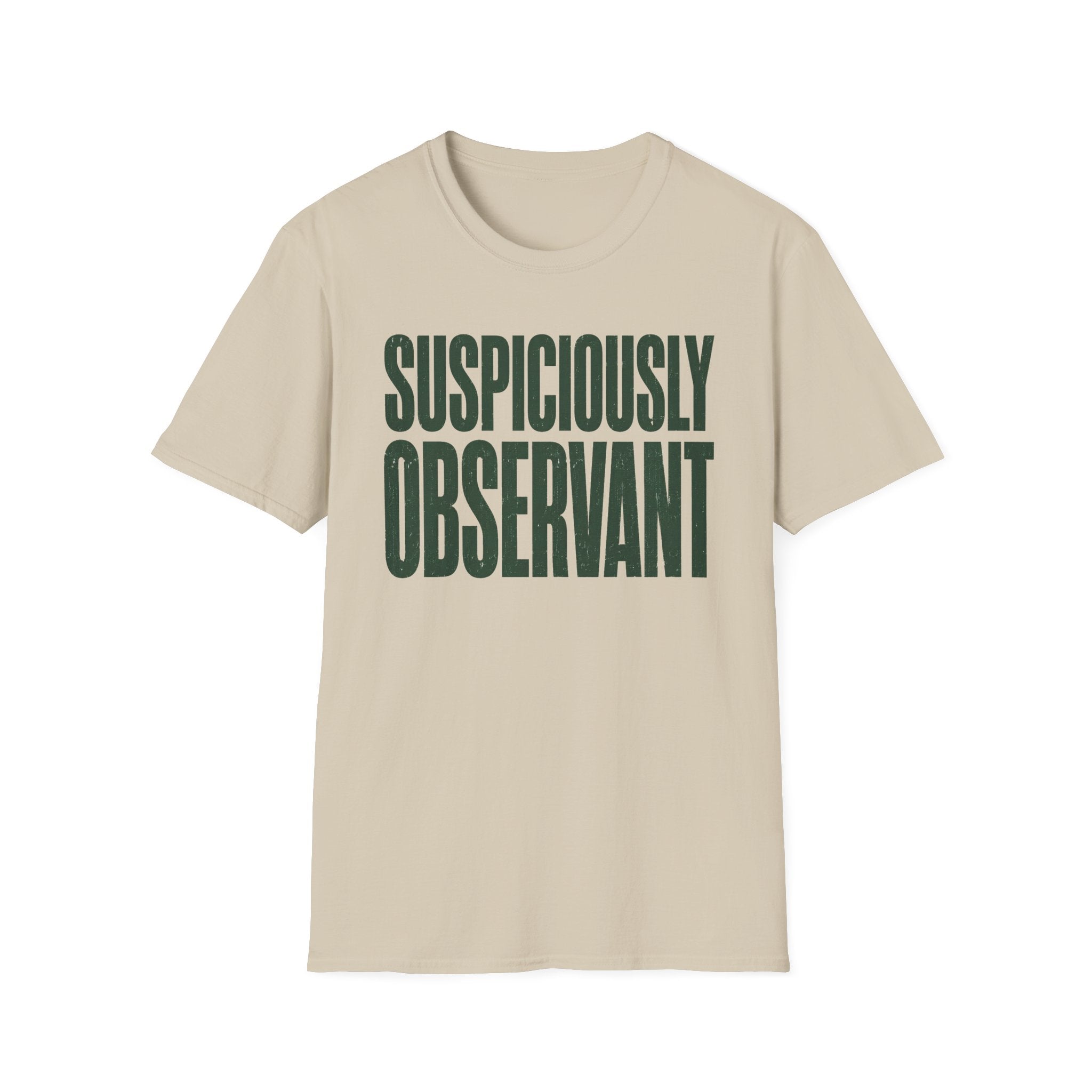 Suspiciously Observant T-Shirt