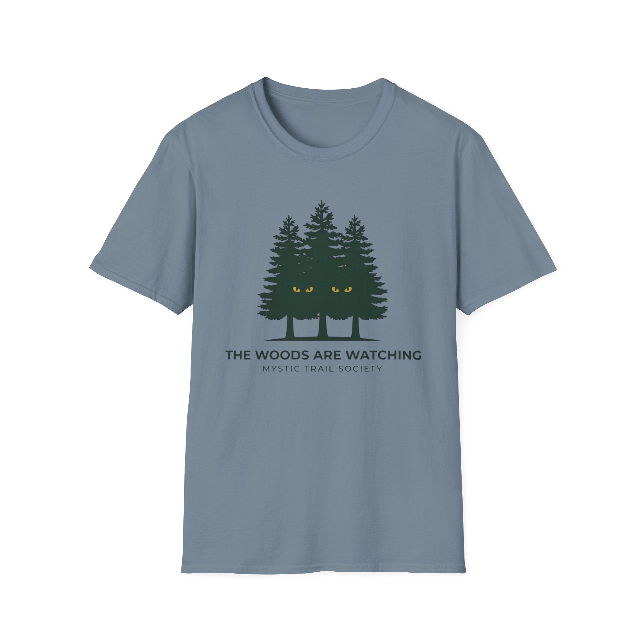 The Woods Are Watching T-Shirt