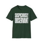 Suspiciously Observant 2 T-Shirt
