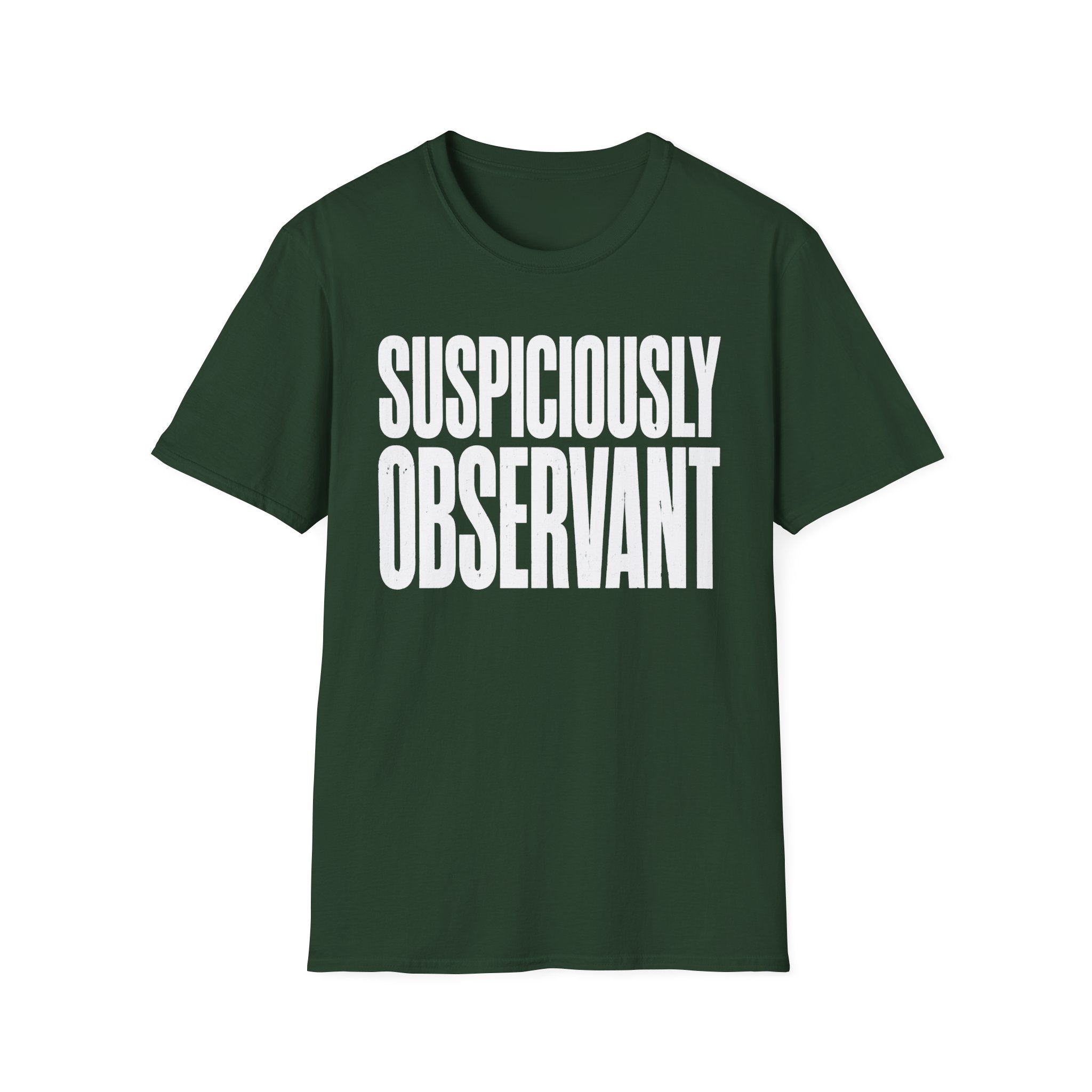 Suspiciously Observant 2 T-Shirt