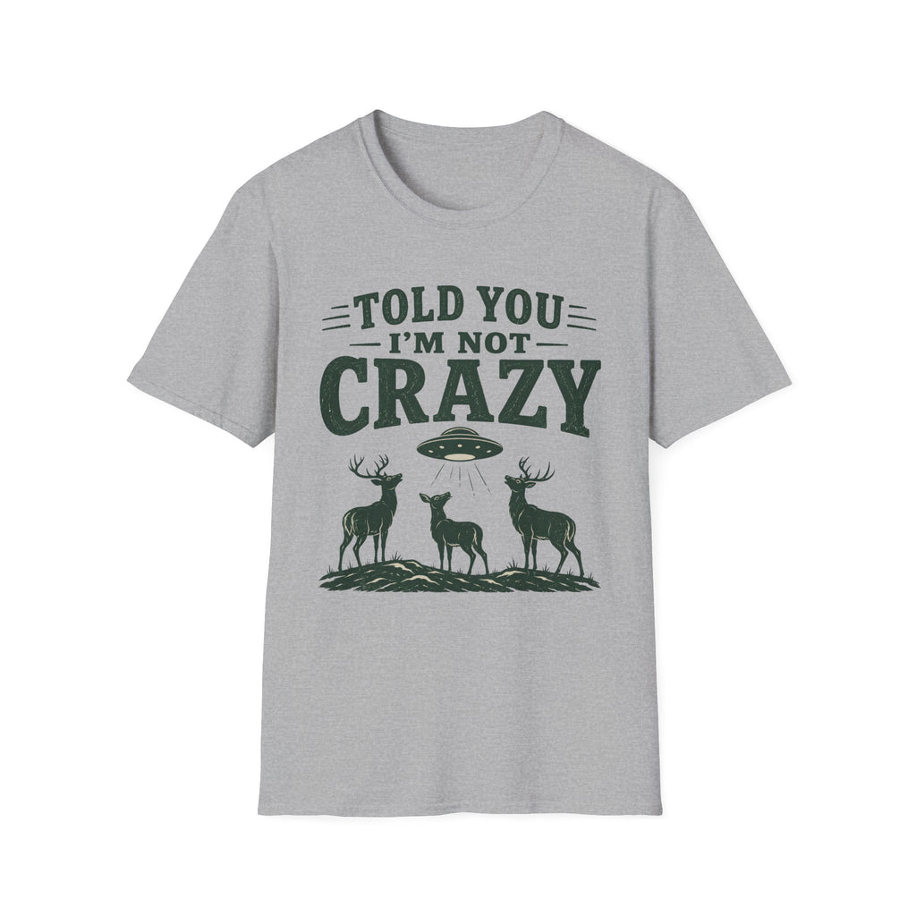 I'm Not Crazy 2 T-Shirt