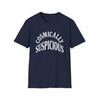 Cosmically Suspicious T-Shirt