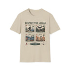 Respect the Locals T-Shirt