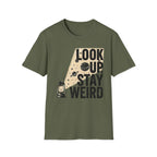 Look Up Stay Weird T-Shirt