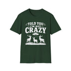 I'm Not Crazy T-Shirt