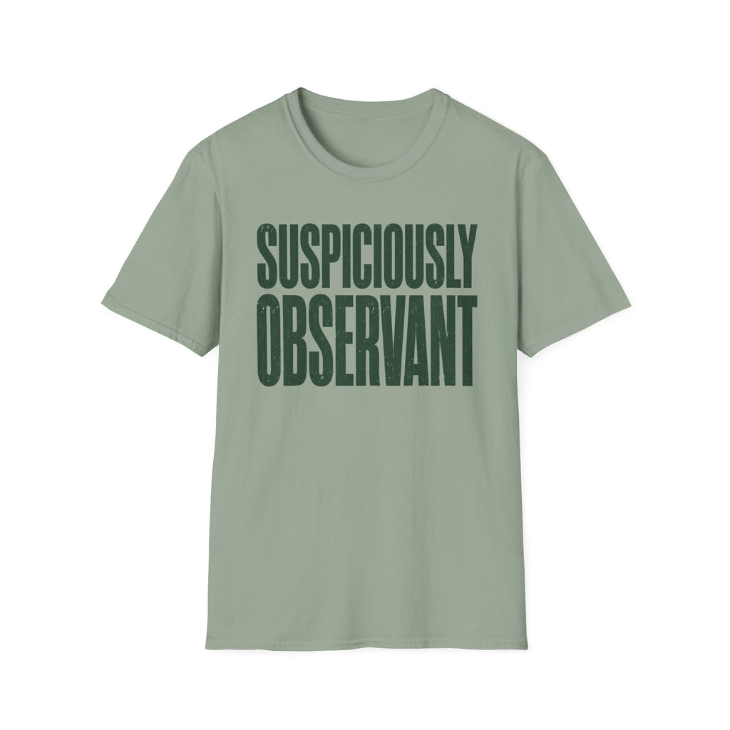 Suspiciously Observant T-Shirt