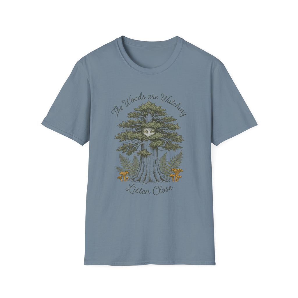 The Woods are Watching T-Shirt