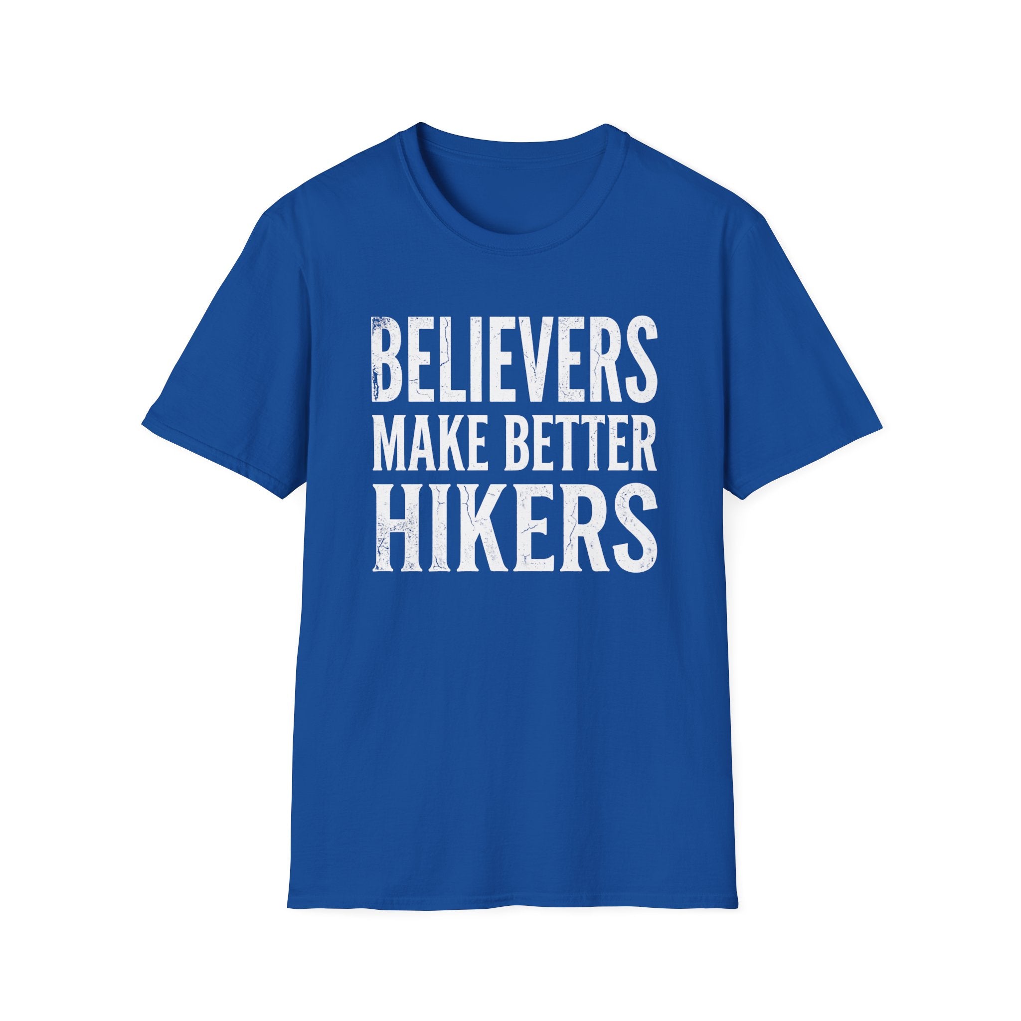 Believers Make Better Hikers T-Shirt