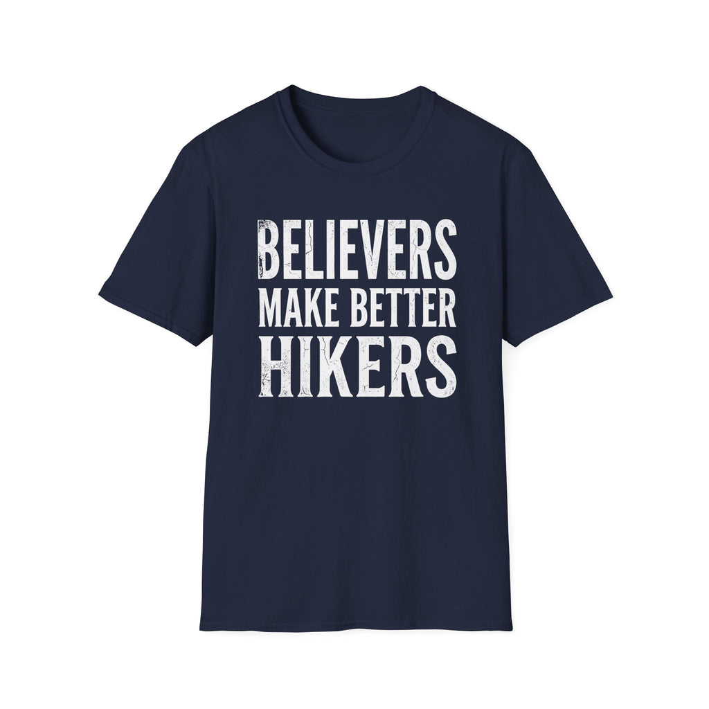 Believers Make Better Hikers T-Shirt