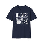 Believers Make Better Hikers T-Shirt