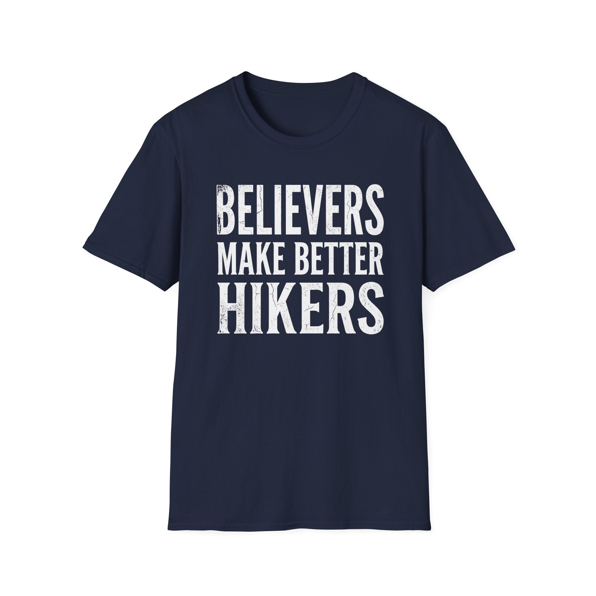 Believers Make Better Hikers T-Shirt
