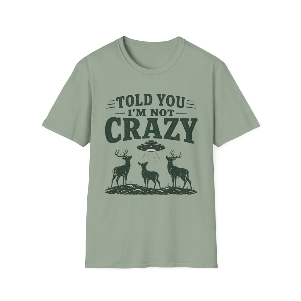 I'm Not Crazy 2 T-Shirt