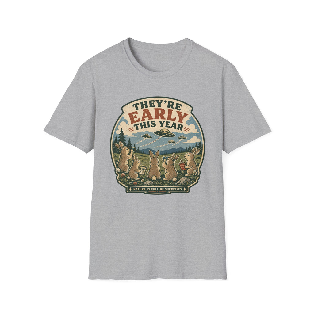 They're Early This Year T-Shirt
