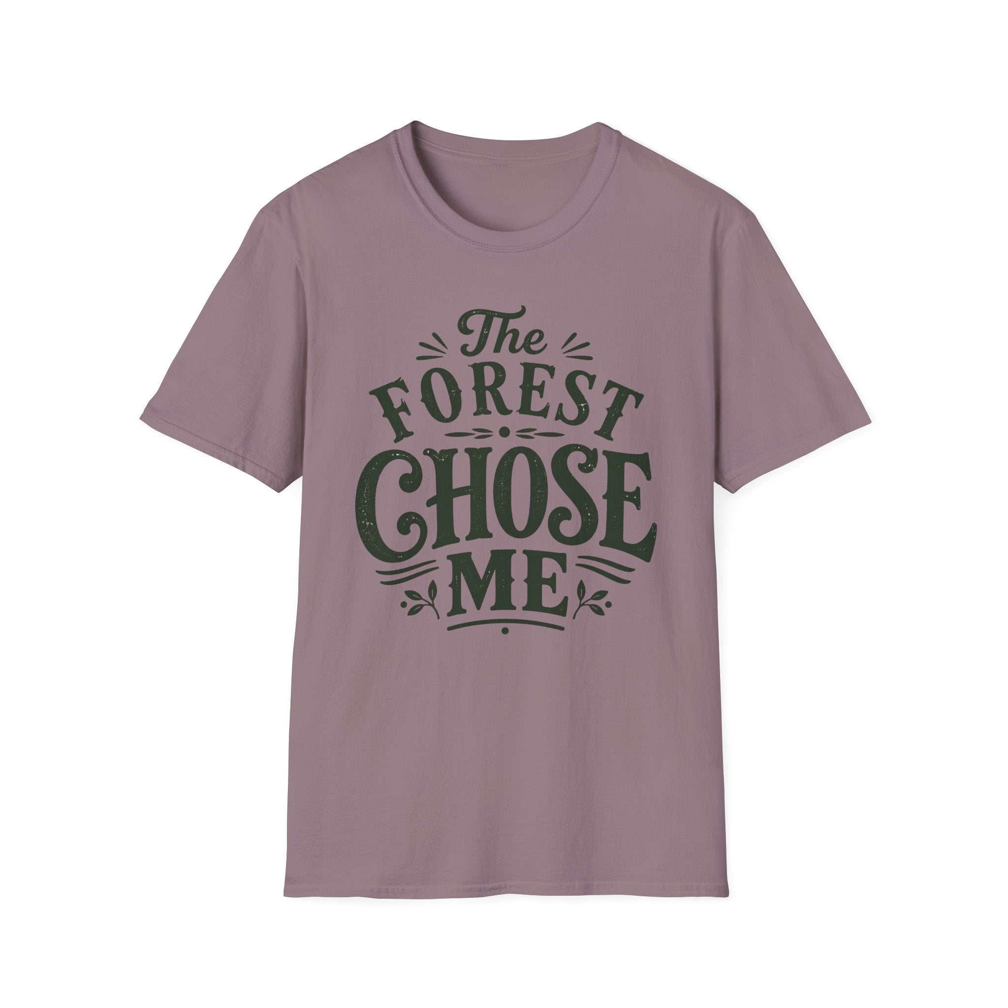 Forest Chose Me T-Shirt