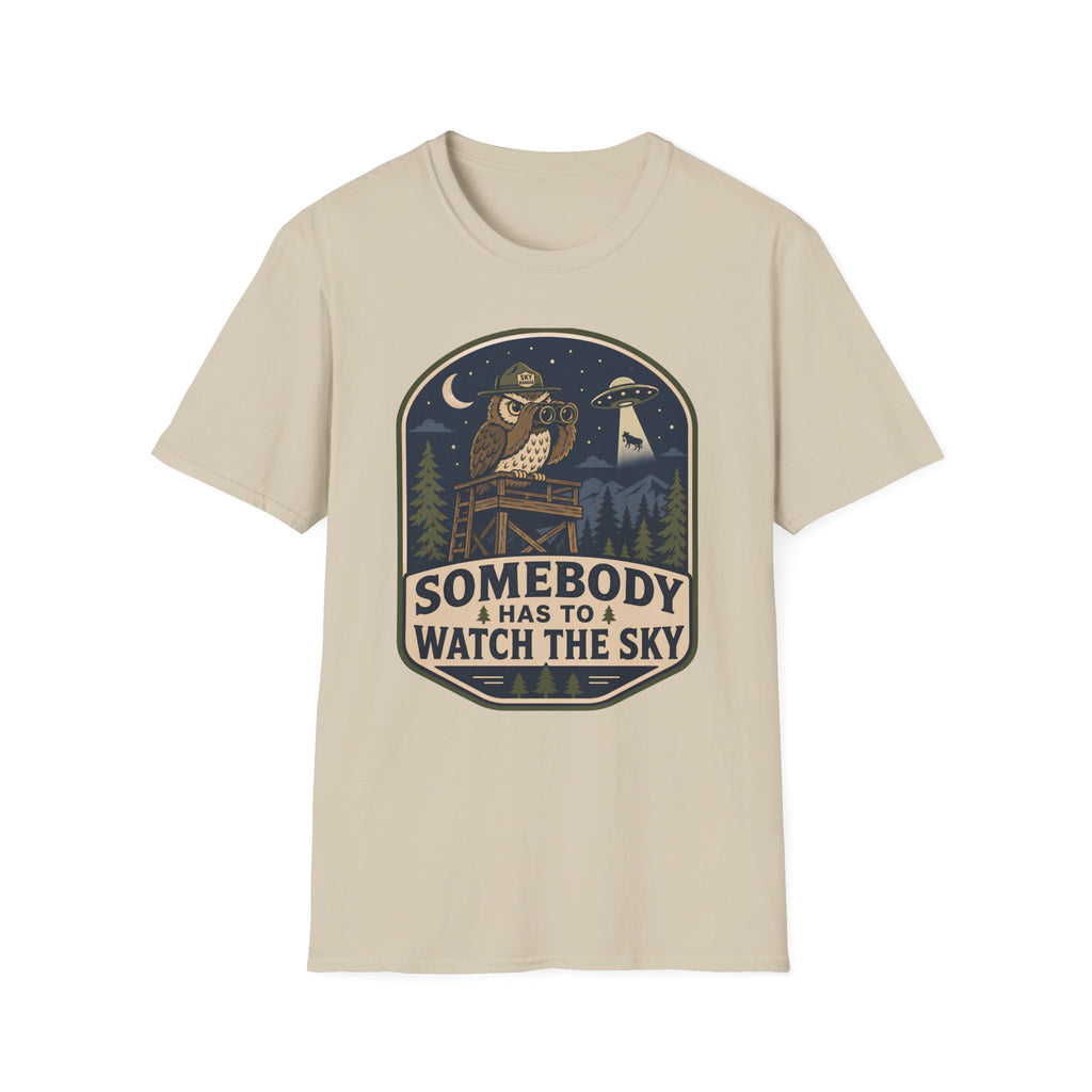 Somebody Has to Watch the Sky T-Shirt