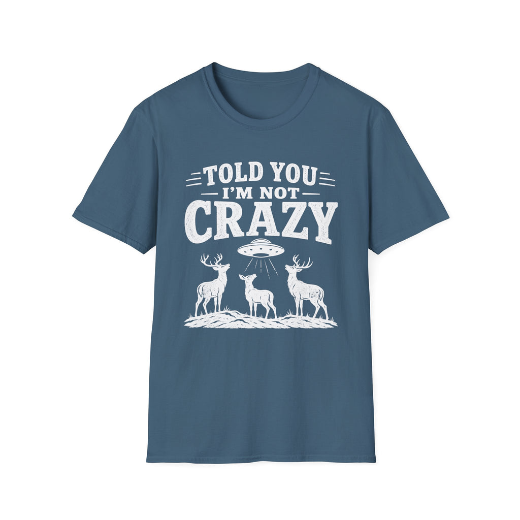I'm Not Crazy T-Shirt