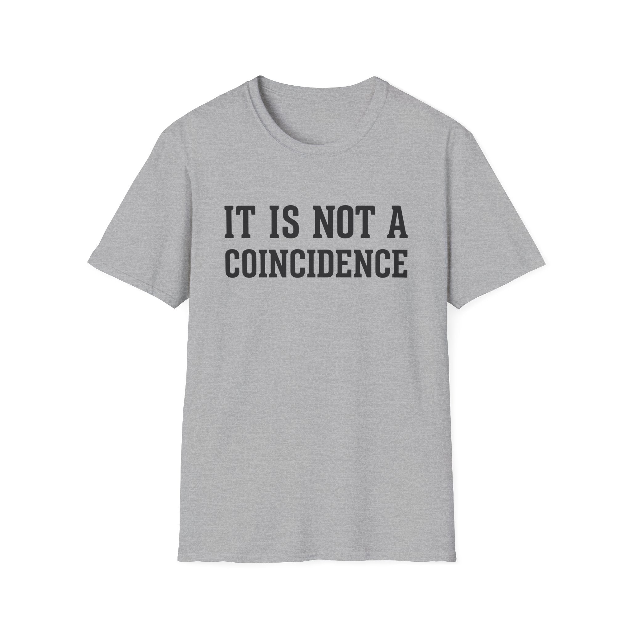 Not a Coincidence T-Shirt