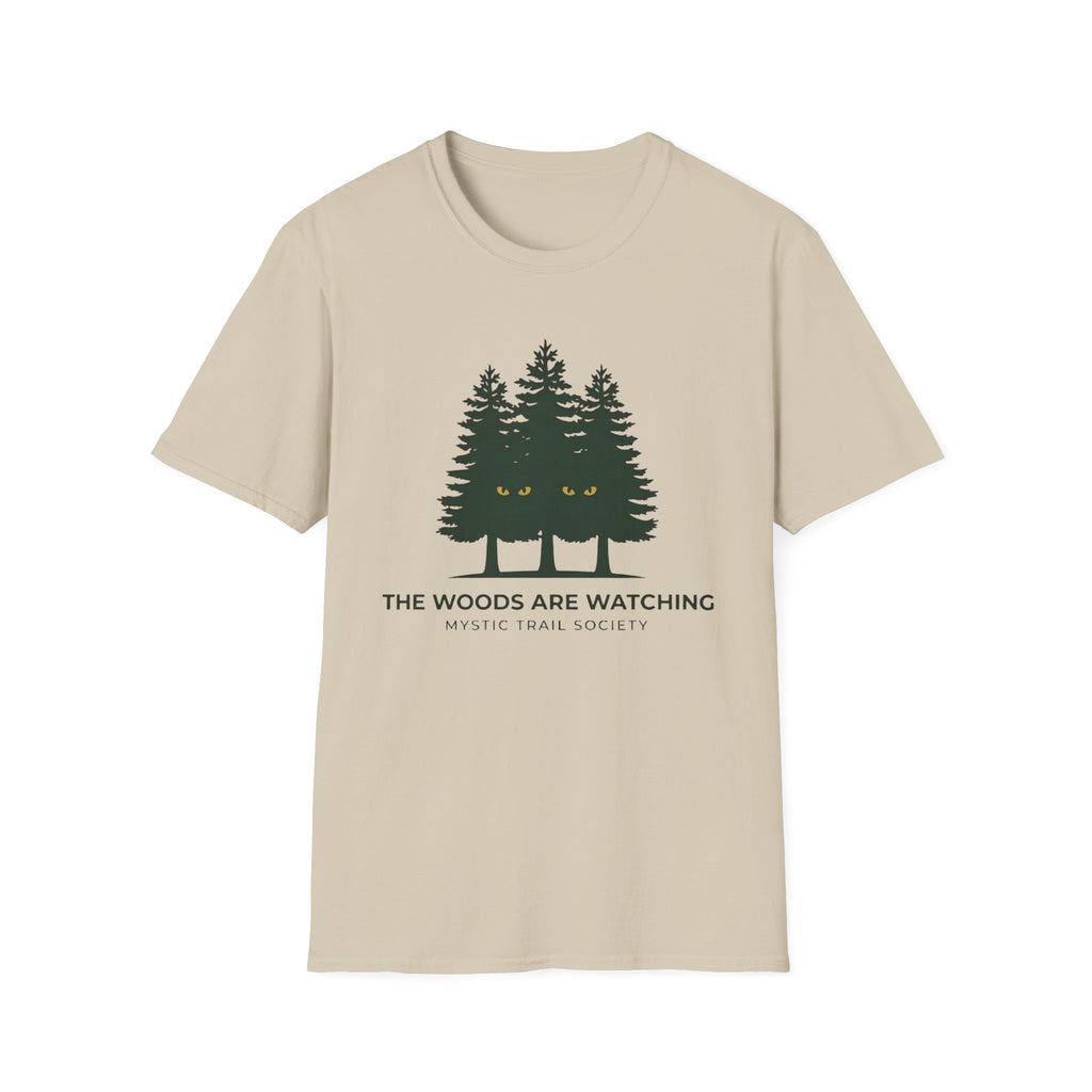 The Woods Are Watching T-Shirt