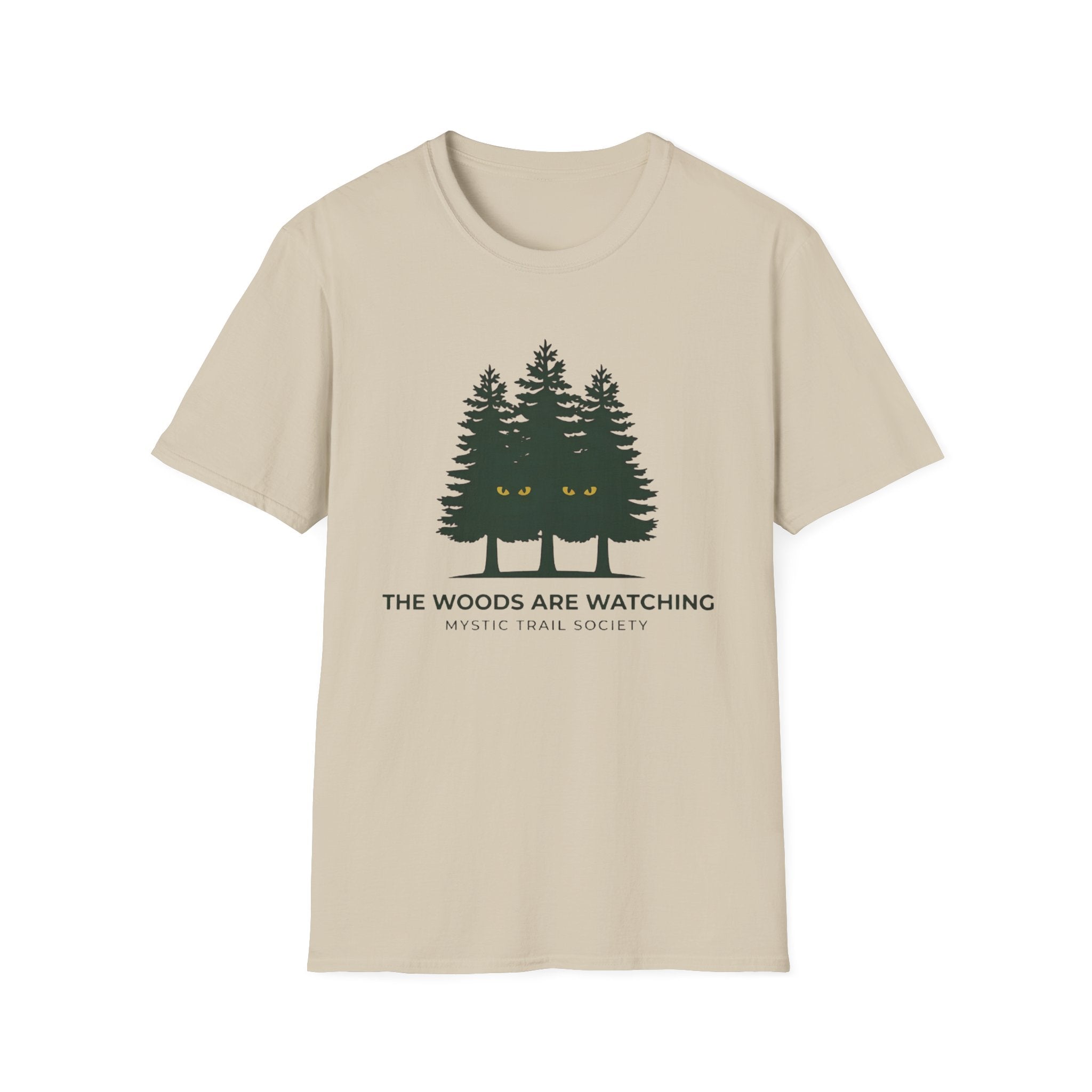 The Woods Are Watching T-Shirt