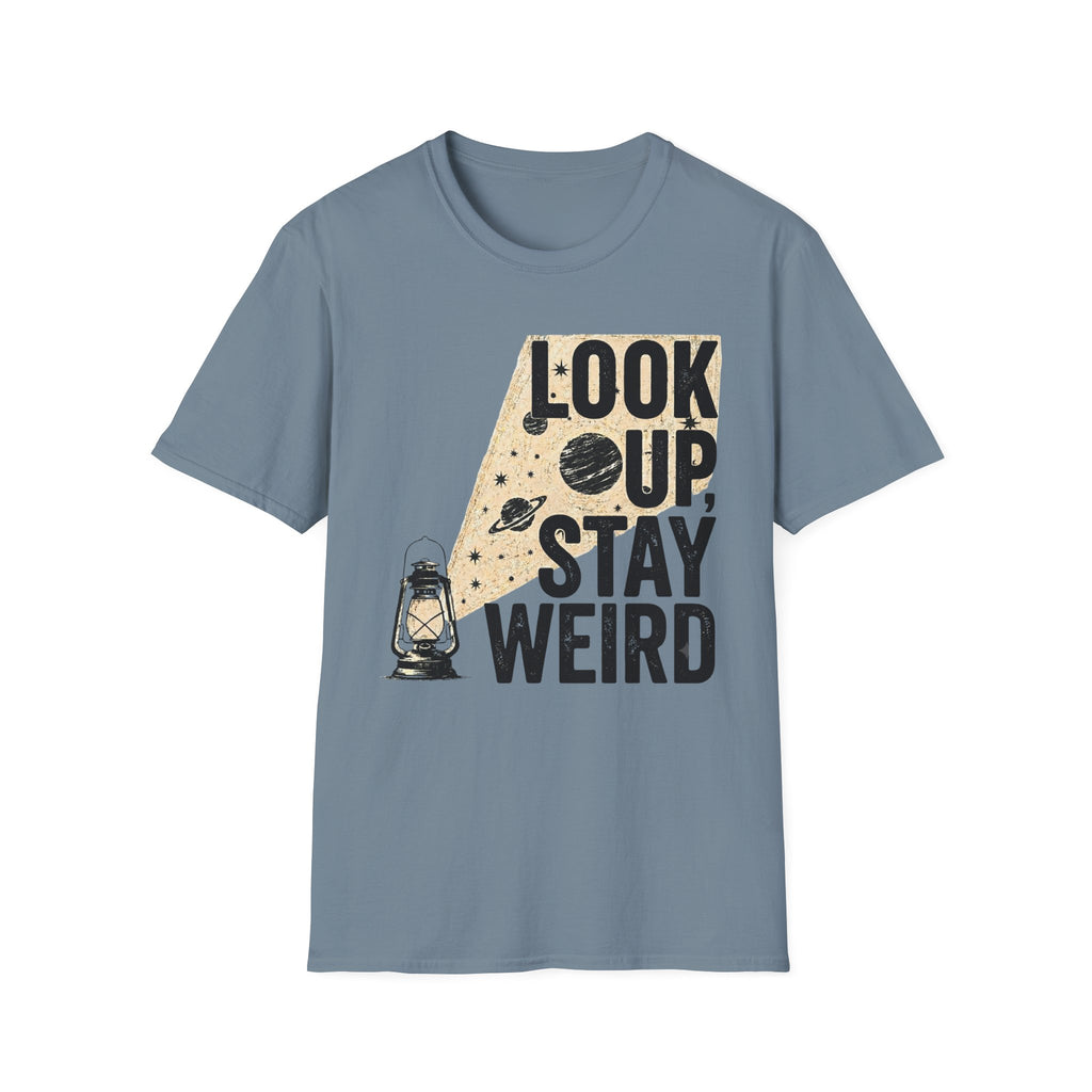 Look Up Stay Weird T-Shirt
