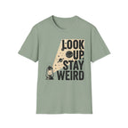 Look Up Stay Weird T-Shirt