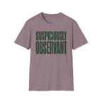 Suspiciously Observant T-Shirt