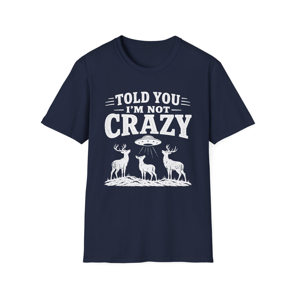 I'm Not Crazy T-Shirt