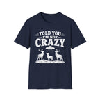 I'm Not Crazy T-Shirt