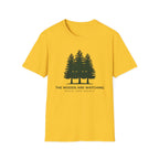 The Woods Are Watching T-Shirt
