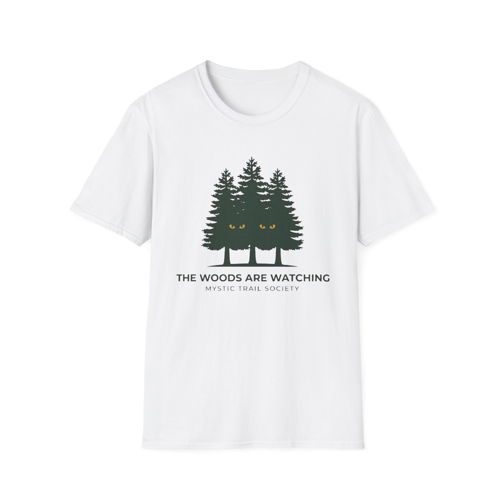 The Woods Are Watching T-Shirt