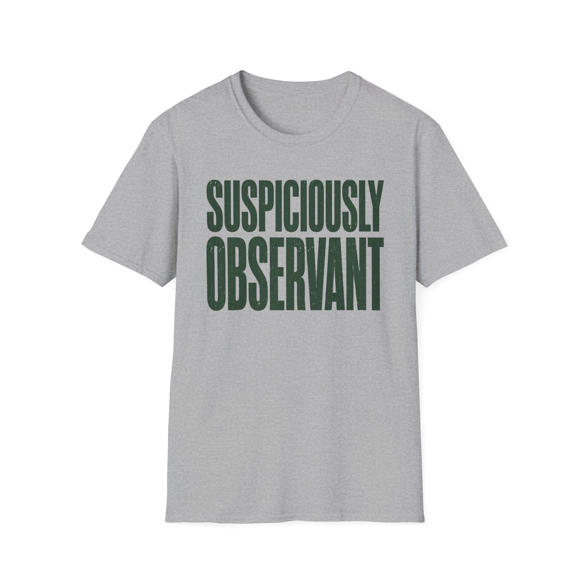 Suspiciously Observant T-Shirt