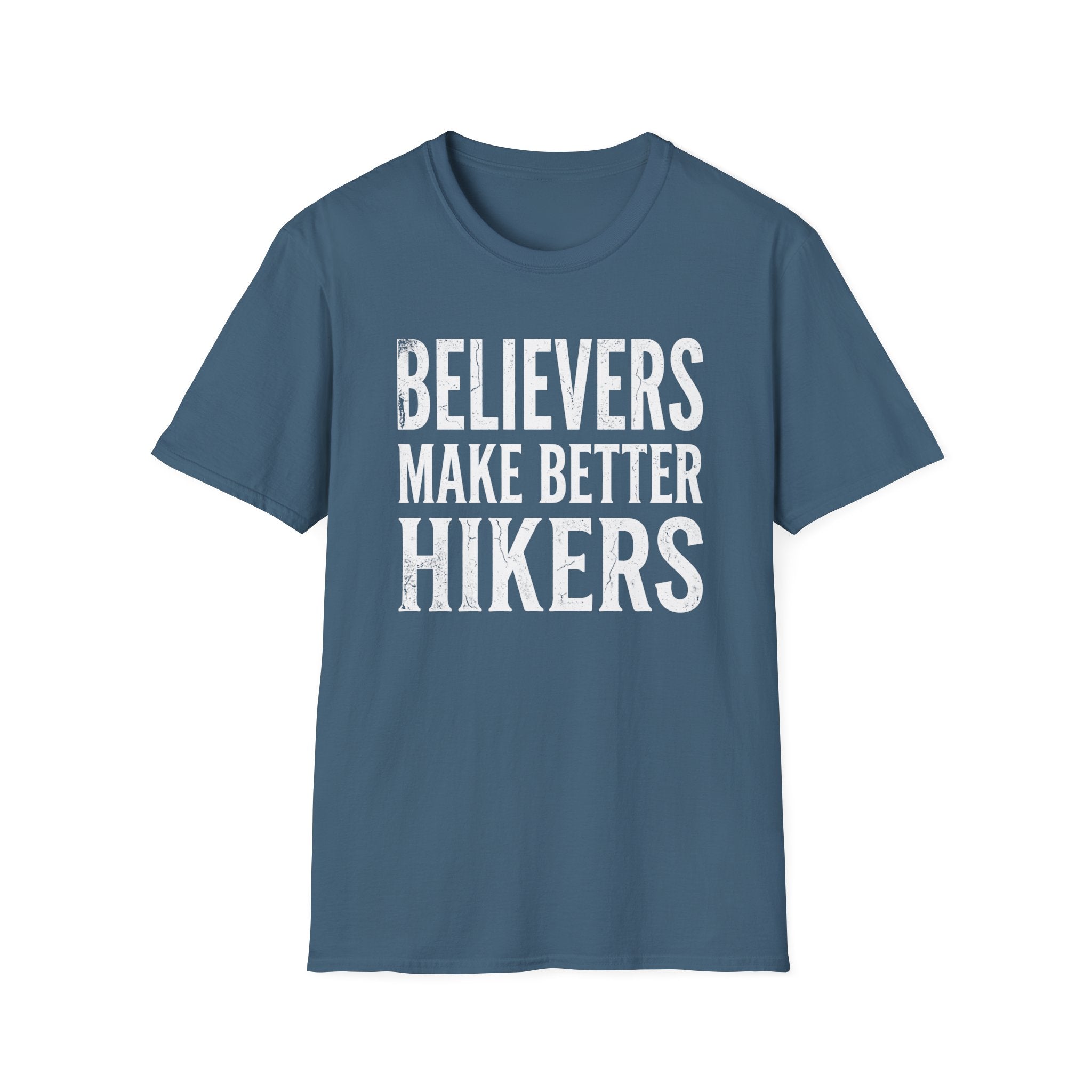 Believers Make Better Hikers T-Shirt
