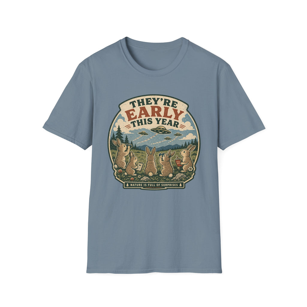 They're Early This Year T-Shirt
