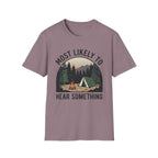 Likely Hear Something T-Shirt