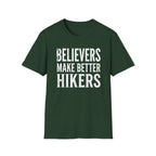 Believers Make Better Hikers T-Shirt