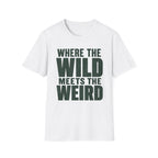 Wild Meets Weird T-Shirt