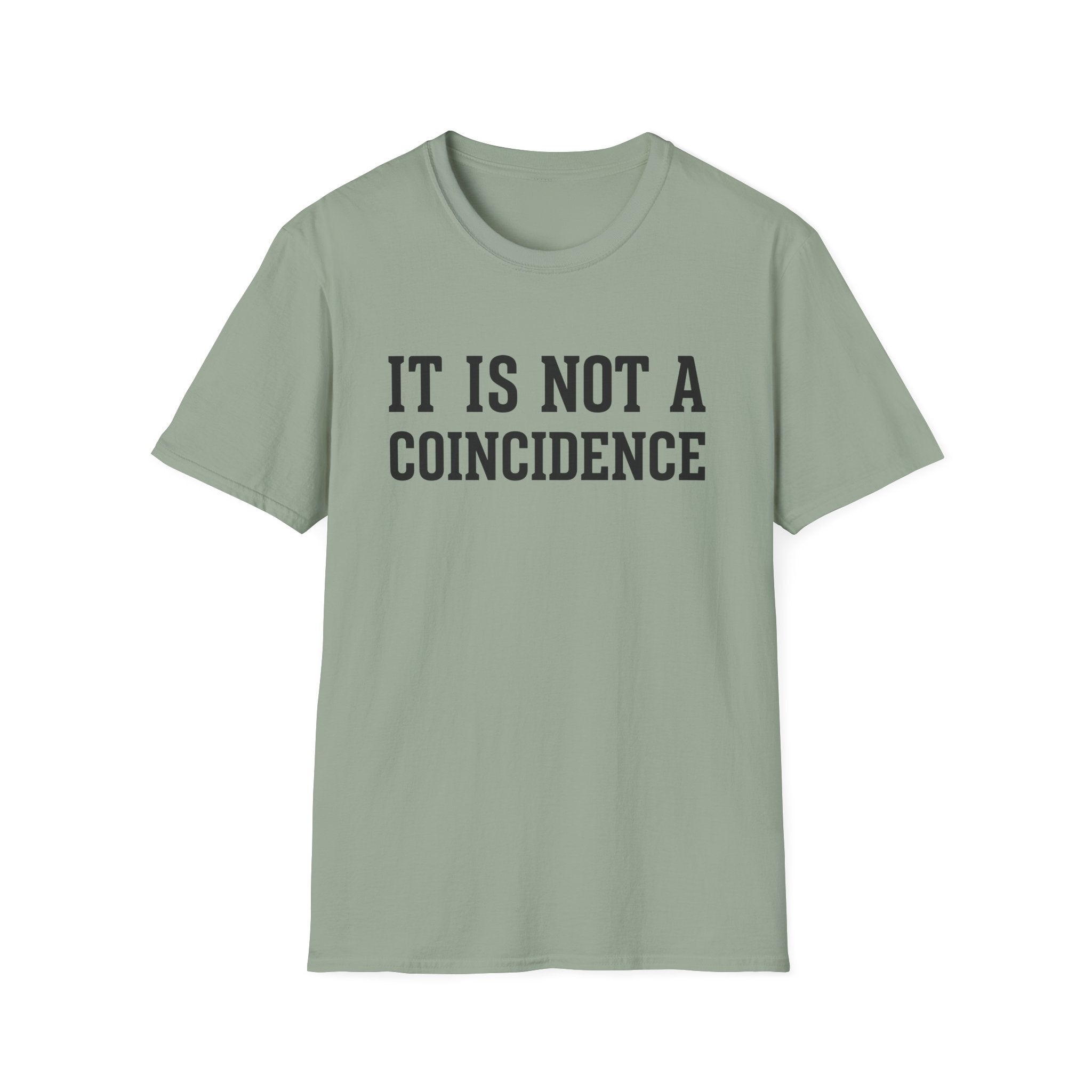 Not a Coincidence T-Shirt