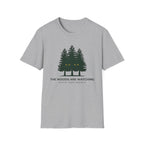 The Woods Are Watching T-Shirt