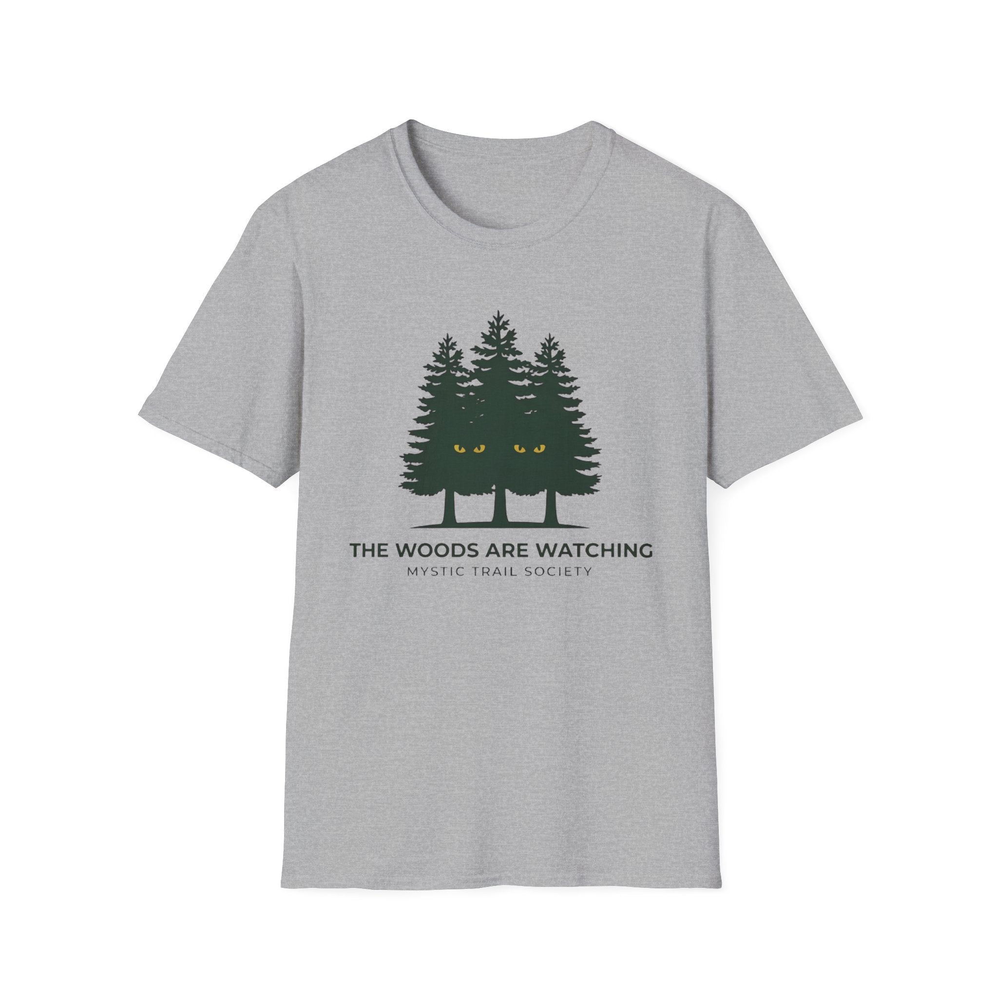 The Woods Are Watching T-Shirt