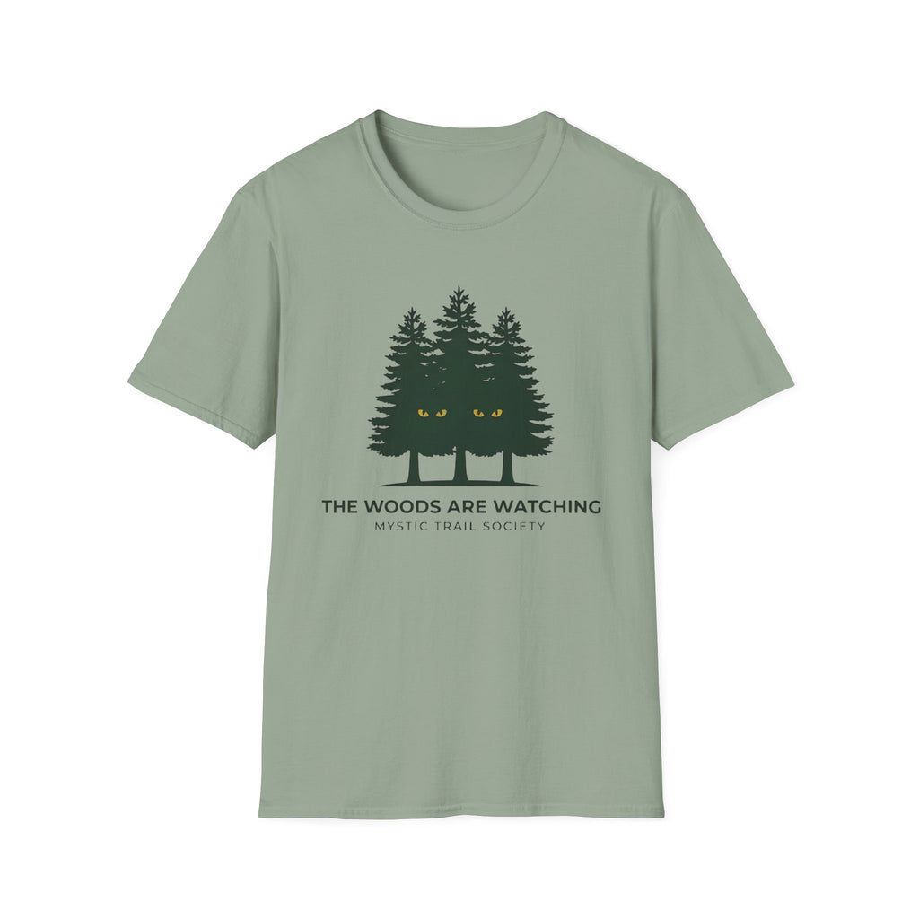 The Woods Are Watching T-Shirt