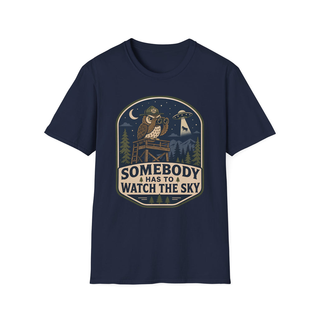 Somebody Has to Watch the Sky T-Shirt