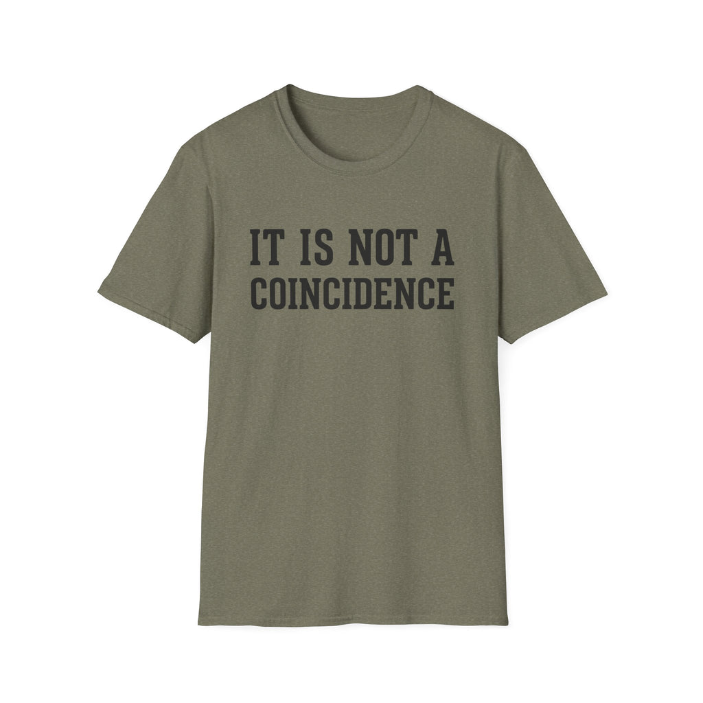 Not a Coincidence T-Shirt