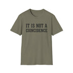 Not a Coincidence T-Shirt